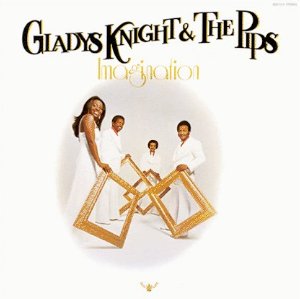 GLADYS KNIGHT AND THE PIPS - IMAGINATION